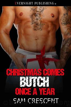 Christmas Comes Butch Once a Year (The Skulls Book 16) by Sam Crescent