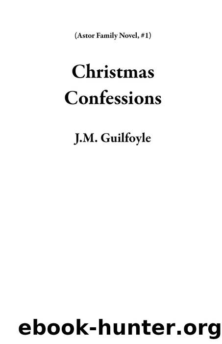 Christmas Confessions by J.M. Guilfoyle