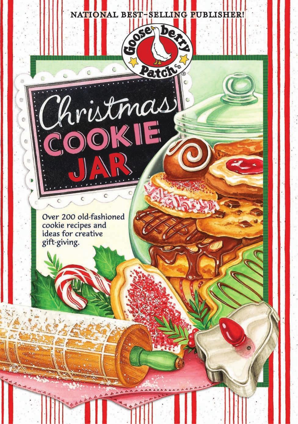 Christmas Cookie Jar: Over 200 Old-Fashioned Cookie Recipes and Ideas for Creative Gift-Giving by Gooseberry Patch