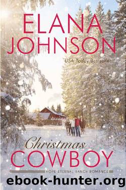 Christmas Cowboy: A Mulbury Boys Novel (Hope Eternal Ranch Romance Book 4) by Elana Johnson