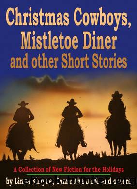 Christmas Cowboys, Mistletoe Diner and other Short Stories by Linda Shayne