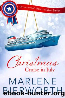 Christmas Cruise in July by Marlene Bierworth