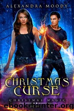 Christmas Curse (Christmas Magic Book 3) by Alexandra Moody