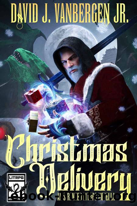 Christmas Delivery: An S-Ranked LitRPG Novella by VanBergen Jr. David J