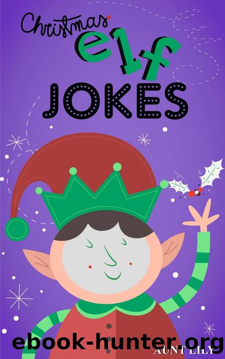 Christmas Elf Jokes by Aunt Lily