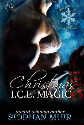 Christmas I.C.E. Magic by Siobhan Muir