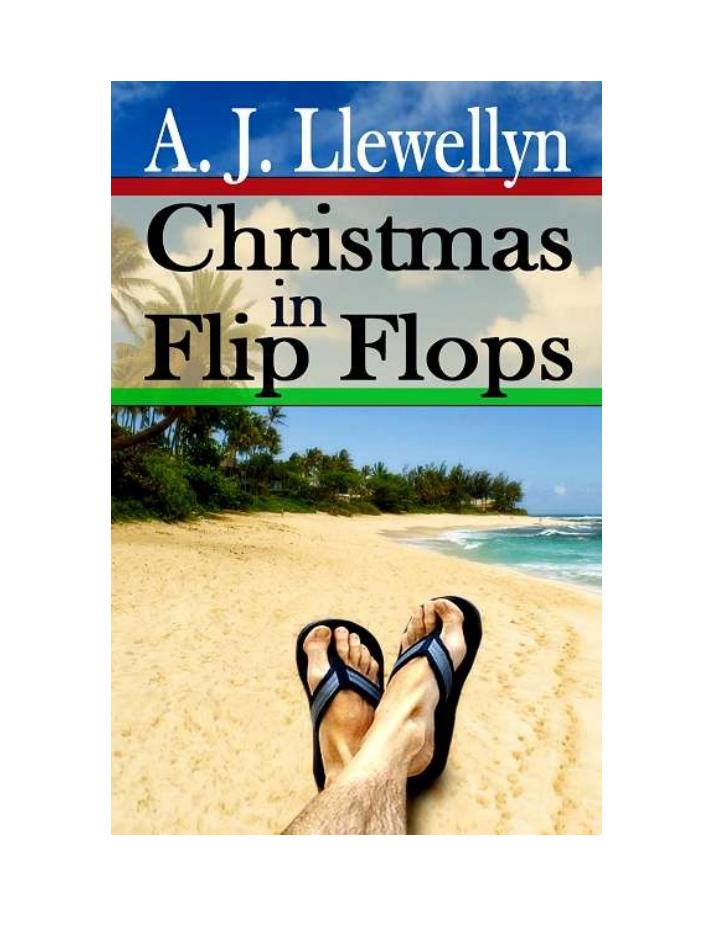 Christmas In Flip Flops by A. J. Llewellyn