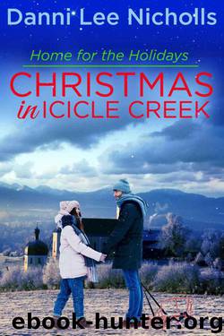 Christmas In Icicle Creek: Home For The Holidays by Danni Lee Nicholls