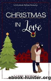 Christmas In Love: A Greenbank Holiday Romance (Greenbank Holiday Romances Book 1) by Karen Thornell