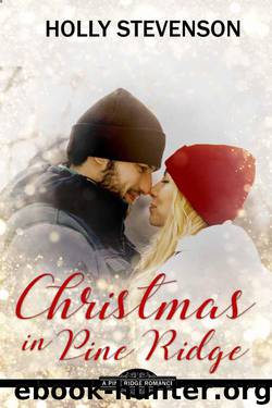 Christmas In Pine Ridge (Pine Ridge Romance Book 4) by Holly Stevenson