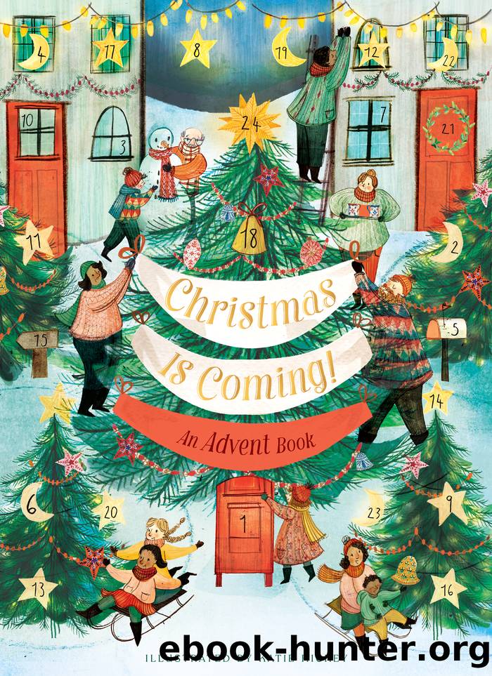 Christmas Is Coming! an Advent Book by Chronicle Books