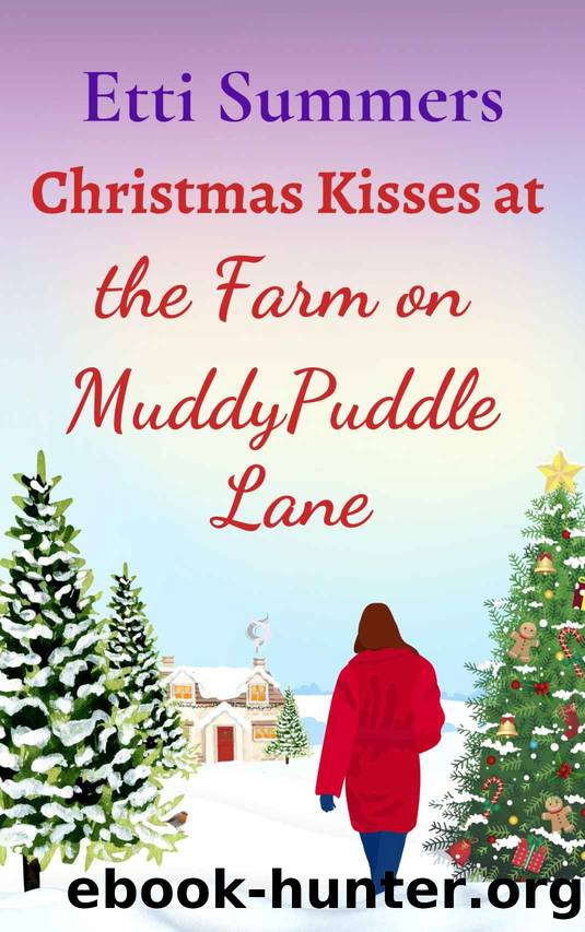 Christmas Kisses at the Farm on Muddypuddle Lane: a sparklingly festive story to snuggle up with by Etti Summers