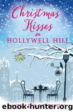 Christmas Kisses on Hollywell Hill_A festive, feelgood, winter romance. by Jackie Ladbury