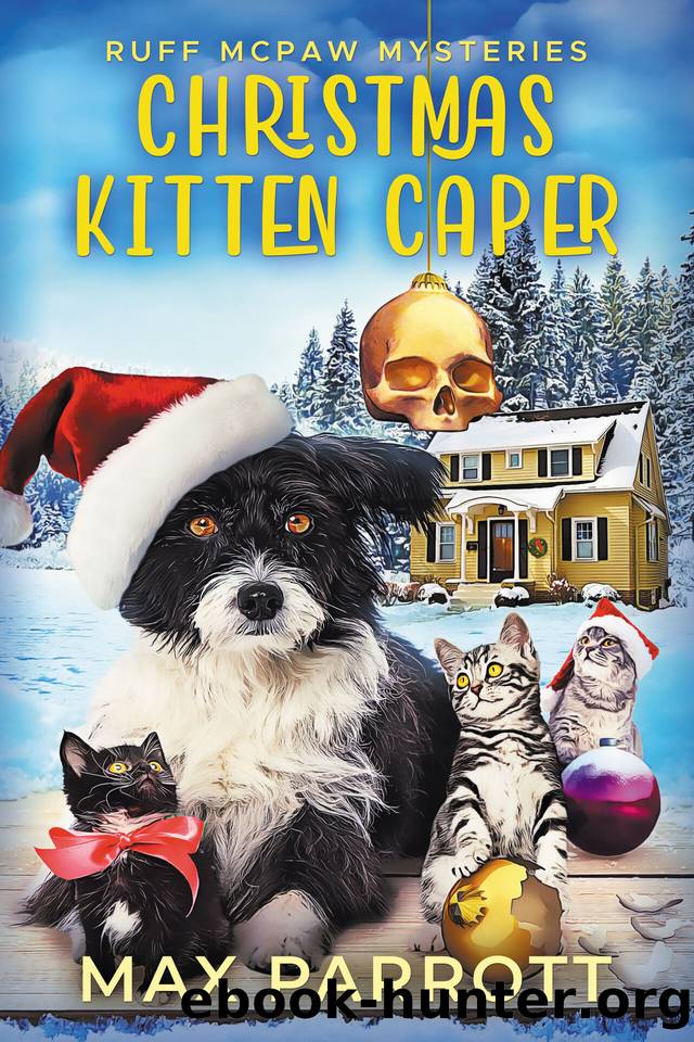 Christmas Kitten Caper: A Cozy Animal Mystery (Ruff McPaw Mysteries Book 10) by Max Parrott