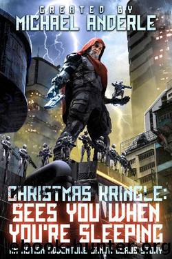 Christmas Kringle: Sees You When Youâre Sleeping by Michael Anderle