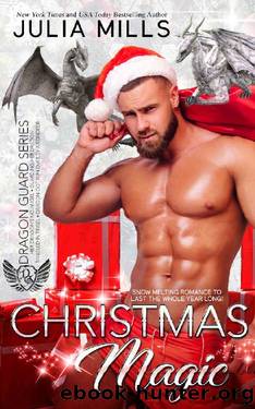 Christmas Magic_Dragon Guard Holidays Volume 1 by Julia Mills