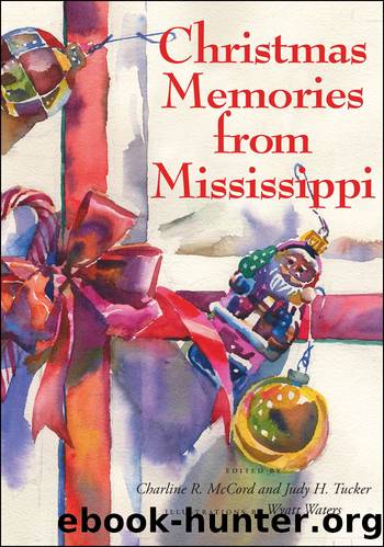 Christmas Memories from Mississippi by Charline R. McCord & Judy H. Tucker