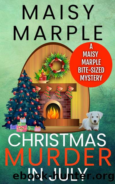 Christmas Murder in July by Maisy Marple