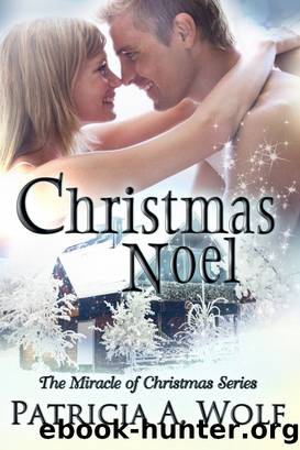 Christmas Noel by Patricia A. Wolf