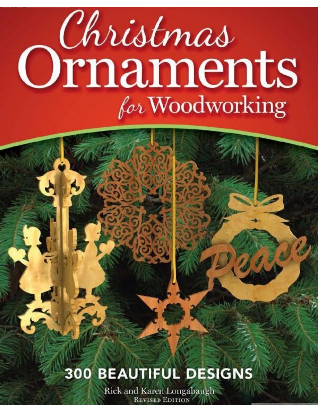 Christmas Ornaments for Woodworking, Revised Edition by 300 Beautiful Designs