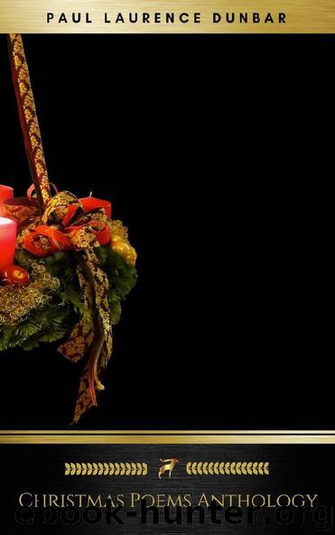 Christmas Poems Anthology by Paul Laurence Dunbar