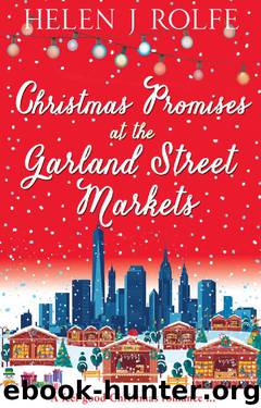 Christmas Promises at the Garland Street Markets: A feel good Christmas romance (New York Ever After, Book 5) by Helen J Rolfe
