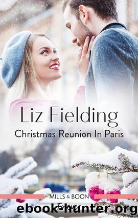 Christmas Reunion in Paris by LIZ FIELDING