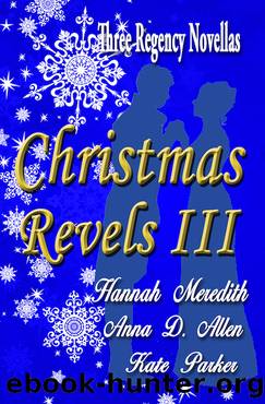 Christmas Revels III by Hannah Meredith