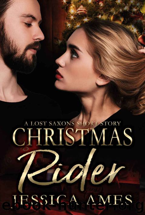 Christmas Rider: A Lost Saxons Novel #5.5 by Ames Jessica