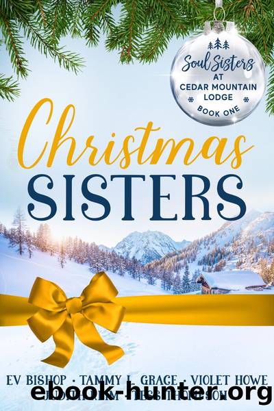Christmas Sisters by Tess Thompson & Tammy L. Grace & Ev Bishop & Tess Thompson & Judith Keim