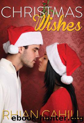Christmas Wishes (novella) by Cahill Rhian