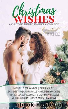 Christmas Wishes: A Christmas Romance Anthology by Creative Anthologies & Various Authors