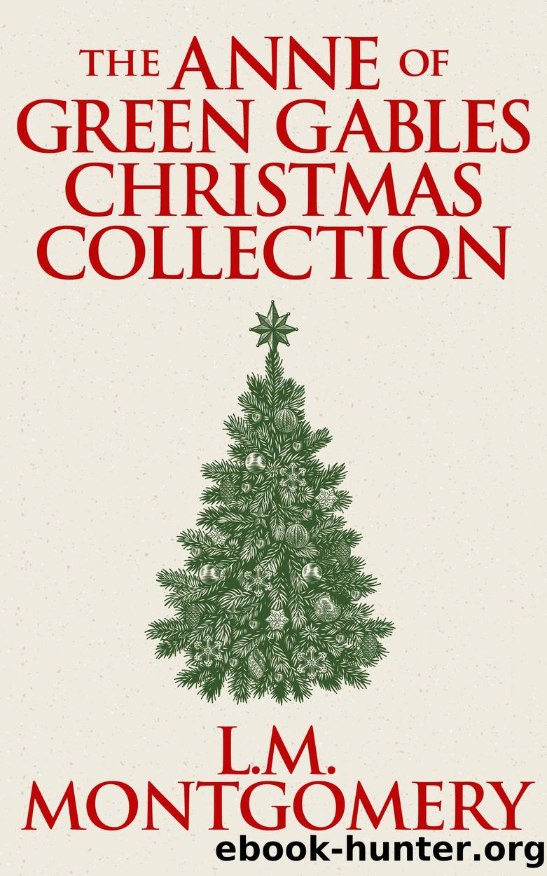 Christmas With Anne by Lucy Maud Montgomery