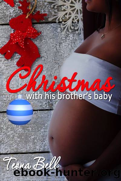 Christmas With His Brotherâs Baby by Teona Bell