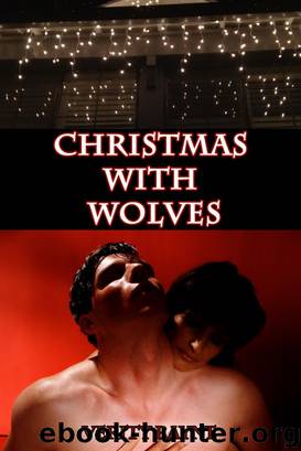 Christmas With Wolves (Werewolf Couple Erotic Romance) by Verity Rayne