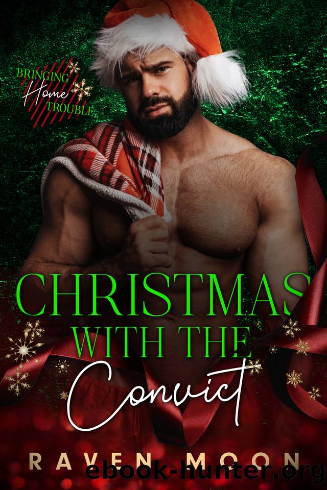 Christmas With the Convict by Raven Moon