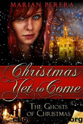 Christmas Yet To Come (The Ghosts of Christmas) by Perera Marian
