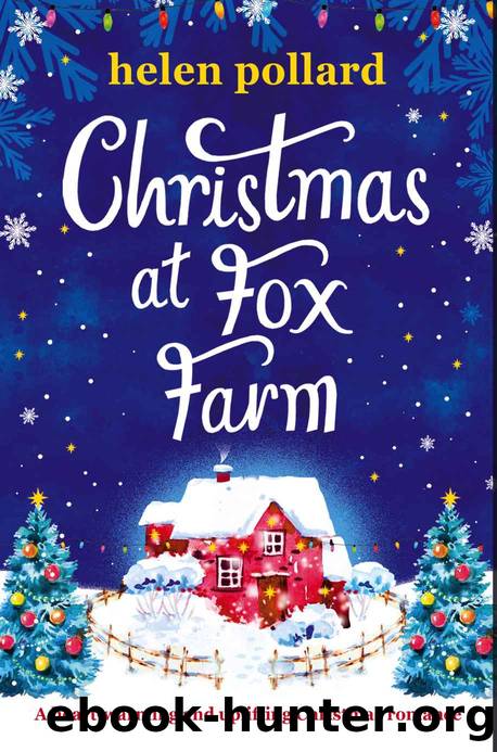 Christmas at Fox Farm: A heart-warming and uplifting Christmas romance by Pollard Helen