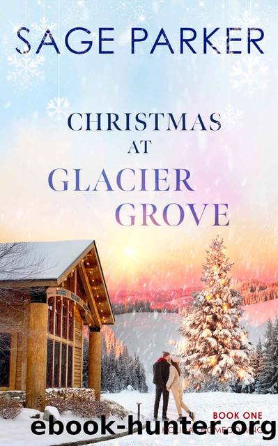 Christmas at Glacier Grove (Holiday Homecoming Book 1) by Parker Sage