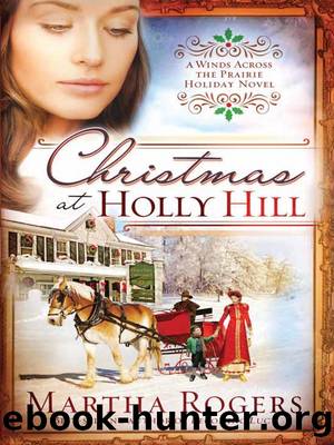 Christmas at Holly Hill by Martha Rogers