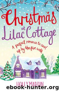 Christmas at Lilac Cottage: (#1 White Cliff Bay) by Martin Holly