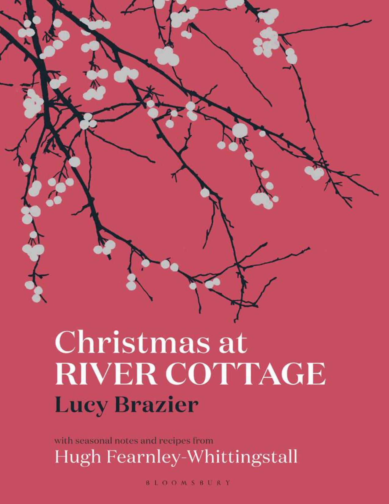 Christmas at River Cottage Lucy Brassiere by Hugh Fearnley-Whittingstall Lucy brazier