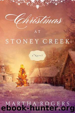 Christmas at Stoney Creek by Martha Rogers