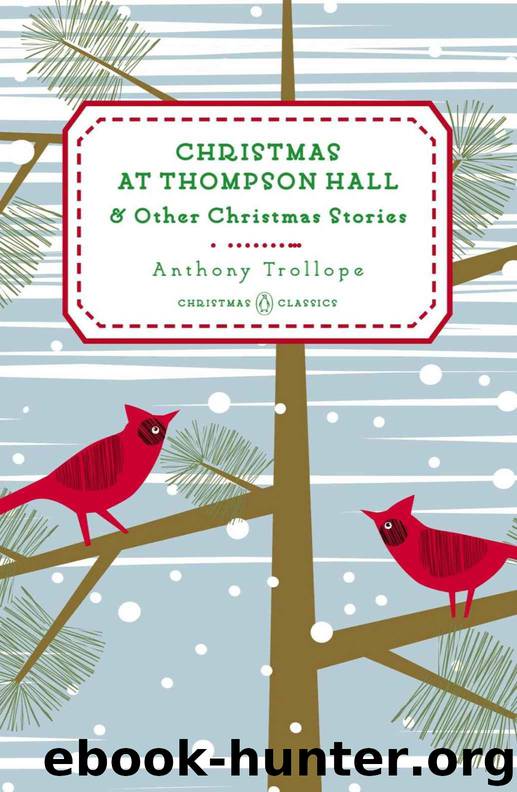 Christmas at Thompson Hall: And Other Christmas Stories (Penguin Christmas Classics) by Trollope Anthony