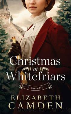 Christmas at Whitefriars_A Novella by Elizabeth Camden
