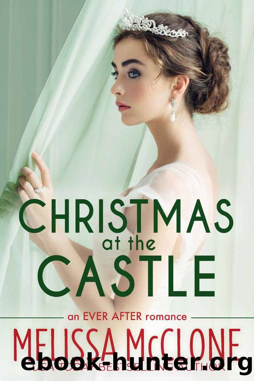 Christmas at the Castle (Ever After series Book 3) by Melissa McClone