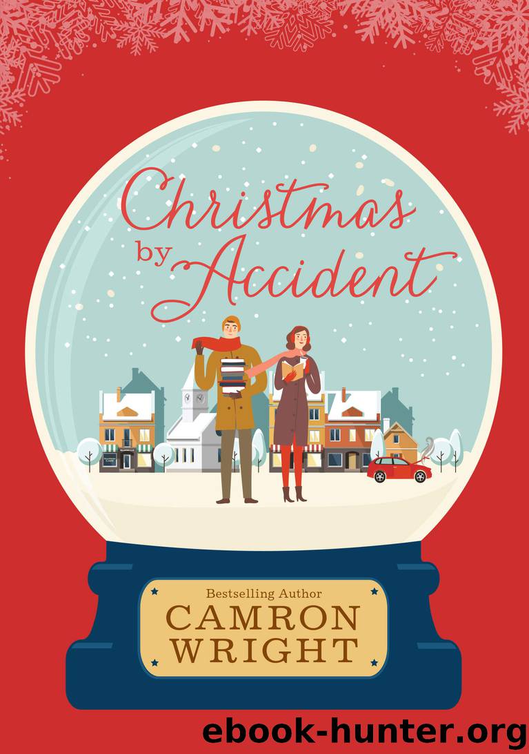 Christmas by Accident by Camron Wright