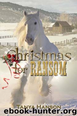 Christmas for Ransom by Tanya Hanson