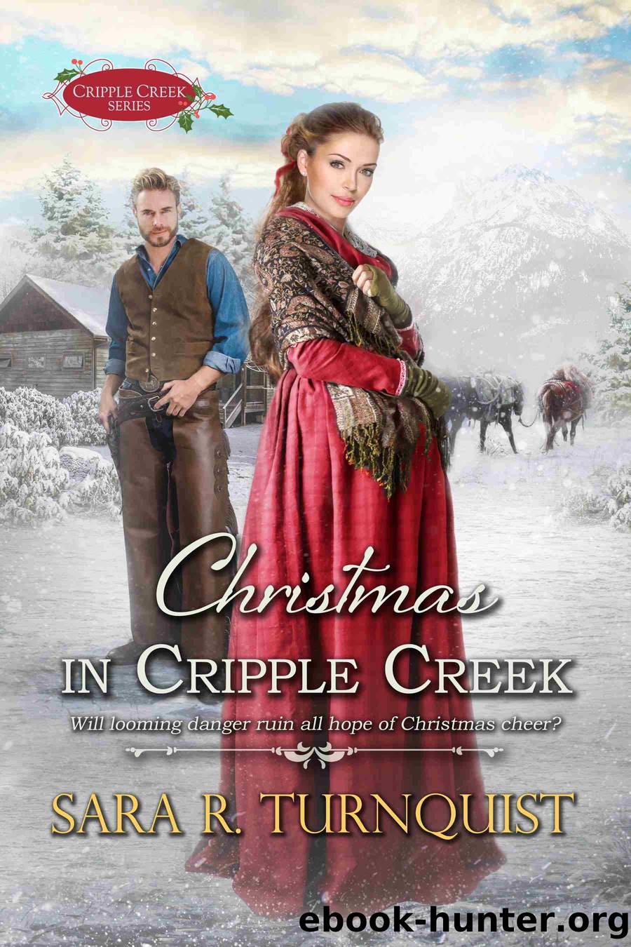Christmas in Cripple Creek by Sara R. Turnquist