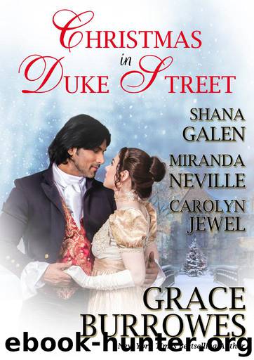 Christmas in Duke Street by Miranda Neville Carolyn Jewel Shana Galen Grace Burrowes